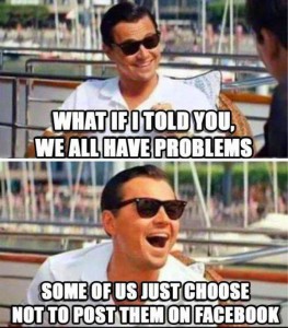we all have problems the wolf of wall street facebook drama problems swezey