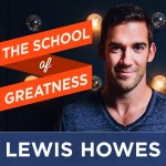 Lewis Howes school of greatness blog